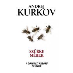 Szürke méhek - A donbaszi háború regénye