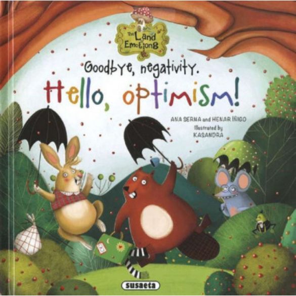 The Land of Emotions 4. - Goodbye, negativity. Hello, optimism!