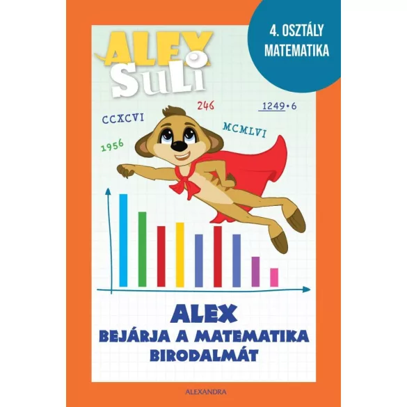 Alex Suli - Alex bejárja a matematika birodalmát munkafüzet és foglalkoztató