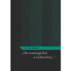 "Ha reménytelen a Lehetetlen..."