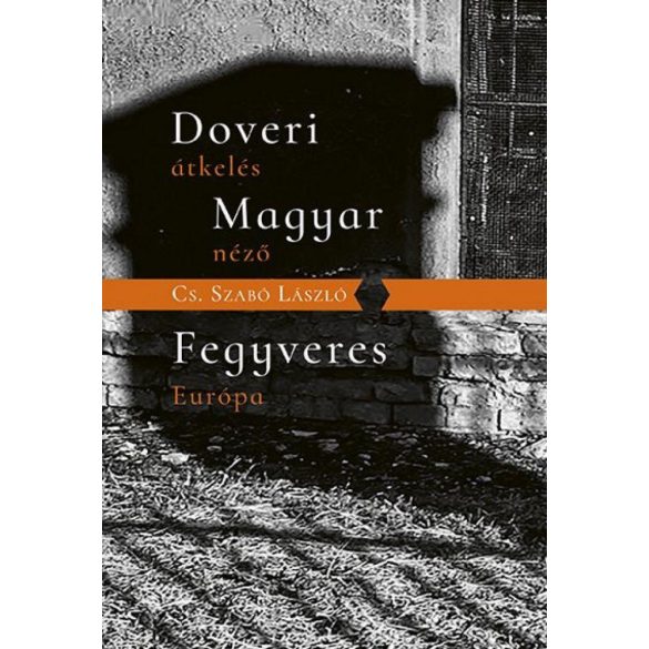 Doveri átkelés, Magyar néző, Fegyveres Európa