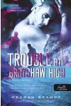 Trouble at Brayshaw - A Brayshaw Balhé (A banda 2.)