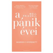 A pánik évei - Akarok-e gyereket?