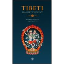 Tibeti halottaskönyv – A bardó tanítás nagykönyve