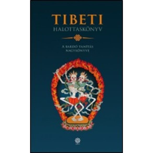 Tibeti halottaskönyv – A bardó tanítás nagykönyve