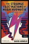 The Strange Fascinations of Noah Hypnotik – Különös képzetek