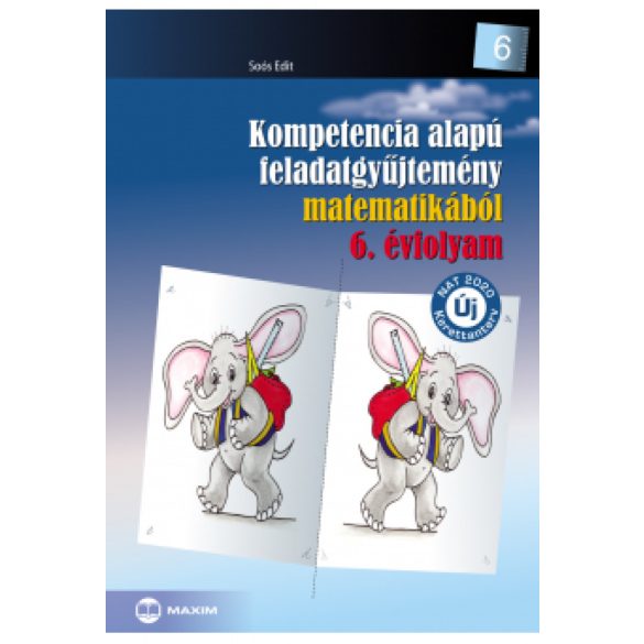 Kompetencia alapú feladatgyűjtemény matematikából – 6. évfolyam