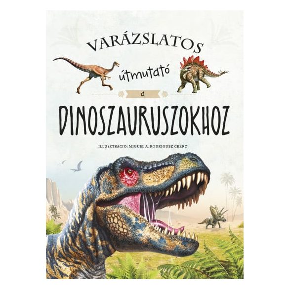 Varázslatos útmutató a dinoszauruszokhoz