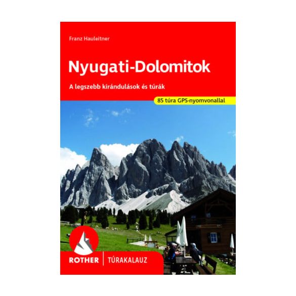 Nyugati-Dolomitok - A legszebb kirándulások és túrák