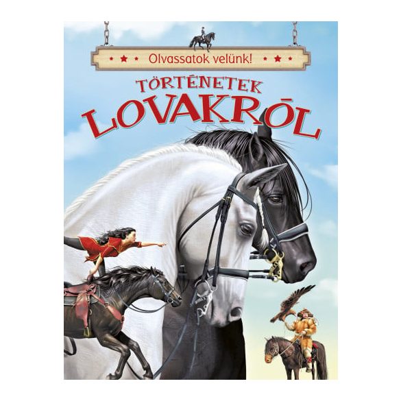 Olvassatok velünk! - Történetek lovakról