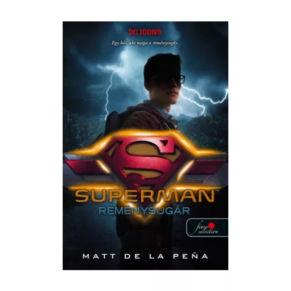 Superman - Reménysugár - DC Legendák 4.