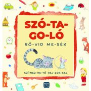 Szó-ta-go-ló - Rö-vid me-sék