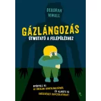 Gázlángozás - Útmutató a felépüléshez
