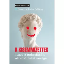   A kisemmizettek - avagy a tudásátadás nélkülözhetetlensége
