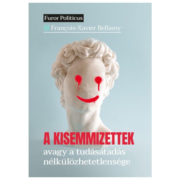 A kisemmizettek - avagy a tudásátadás nélkülözhetetlensége