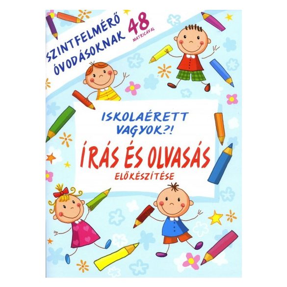 Iskolaérett vagyok?! - Írás és olvasás előkészítése