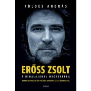 Erőss Zsolt - A Himalájánál magasabbra