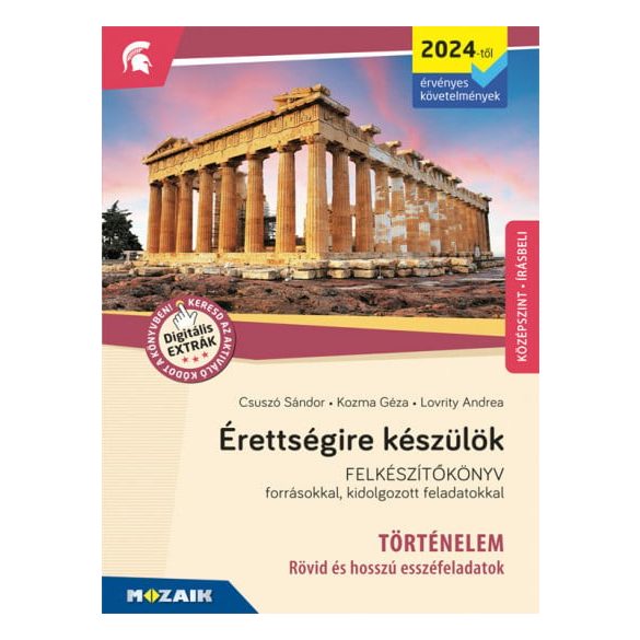 Érettségire készülök - Történelem (2024-től érv. követelmények) - Esszéfeladatok, középszint, írásbeli (MS-3321U)