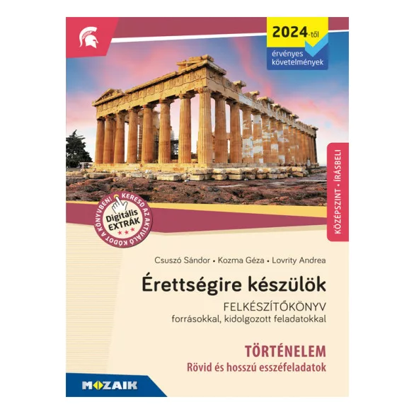 Érettségire készülök - Történelem (2024-től érv. követelmények) - Esszéfeladatok, középszint, írásbeli (MS-3321U)