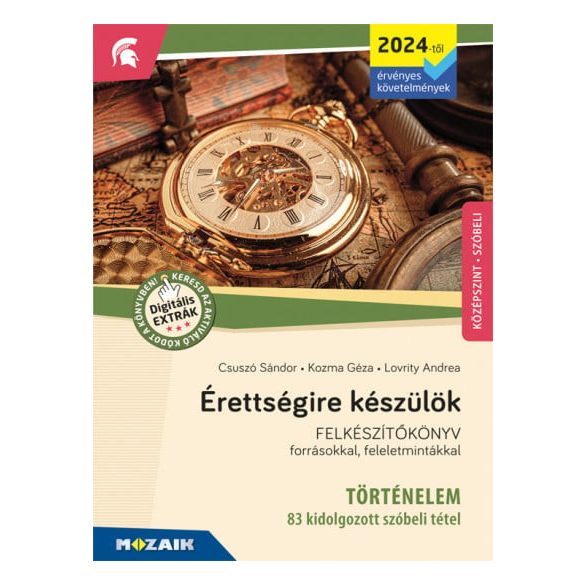 Érettségire készülök - Történelem (2024-től érv. követelmények) - 83 kidolgozott tétel, középszint, szóbeli (MS-3323U)