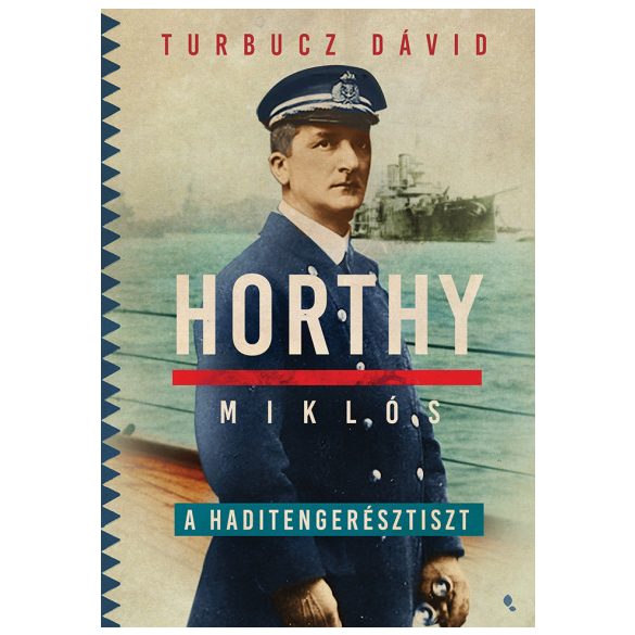 Horthy Miklós, a haditengerésztiszt