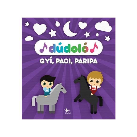 Dúdoló: Gyí, paci, paripa