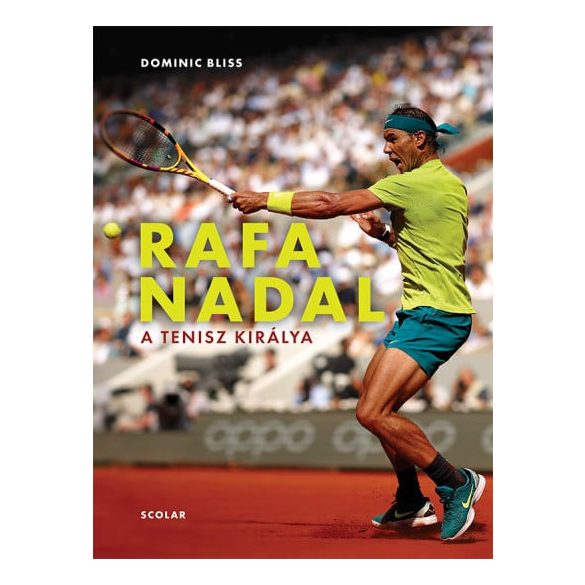 Rafa Nadal - A tenisz királya