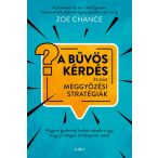 A bűvös kérdés és más meggyőzési stratégiák