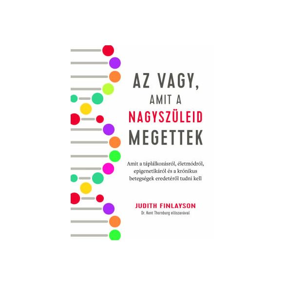 Az vagy, amit a nagyszüleid megettek