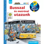 Busszal és metróval utazunk - Mit? Miért? Hogyan? Mini