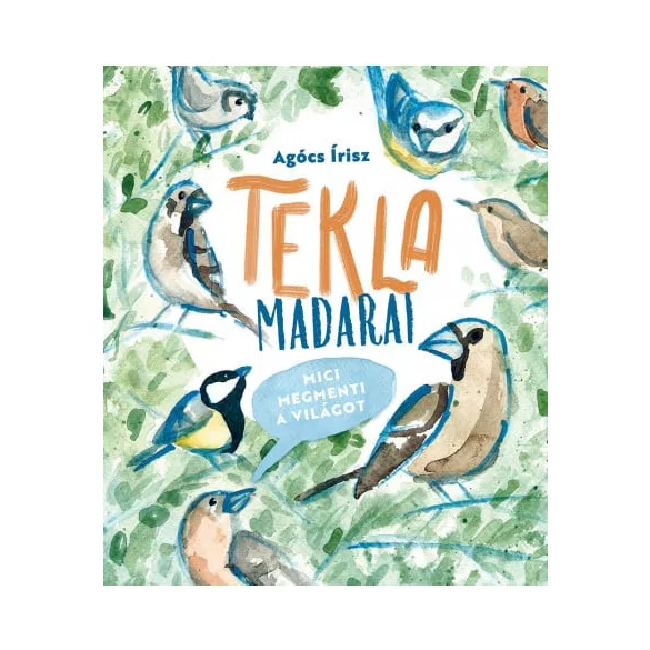 Tekla madarai - Mici megmenti a világot