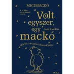 Micimackó - Volt egyszer egy mackó