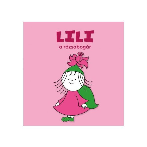 Lili, a rózsabogár