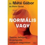   Normális vagy - Trauma, betegség és gyógyulás mérgező világunkban
