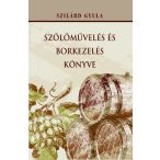 Szőlőművelés és borkezelés könyve