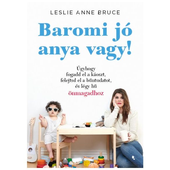 Baromi jó anya vagy!