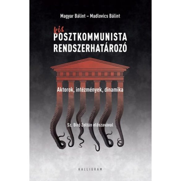 Kis posztkommunista rendszerhatározó - Aktorok, intézmények, dinamika