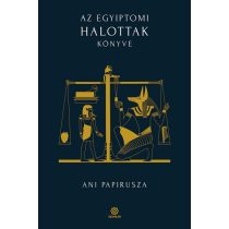 Az egyiptomi Halottak könyve - Ani papirusza