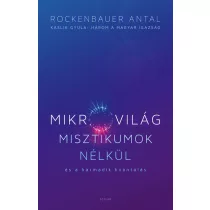 Mikrovilág misztikumok nélkül és a harmadik kvantálás