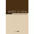 Miért is nem találkoztak?