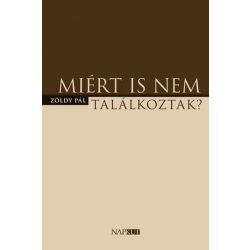 Miért is nem találkoztak?