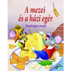 A mezei és a házi egér - Tanulságos mesék