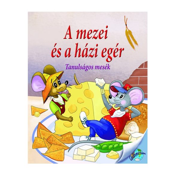 A mezei és a házi egér - Tanulságos mesék