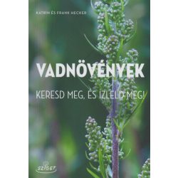 Vadnövények - Keresd meg és ízleld meg!