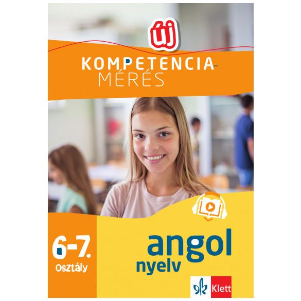 Kompetenciamérés: Feladatok a digitális országos méréshez - Angol nyelv 6-7. osztály - 100 mintafeladat a felkészülést segítő applikációval