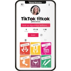 TikTok titkok - Amit az algoritmus letiltana
