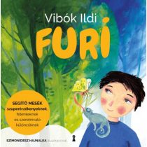   Furi - Segítő mesék szuperérzékenyeknek, félénkeknek és szeretnivaló különcöknek