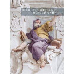 Barokk freskófestészet Magyarországon III.kötet