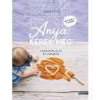 Anya, kérek még! - bővített kiadás