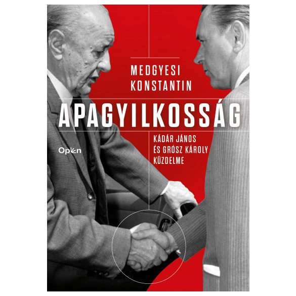 Apagyilkosság - Kádár János és Grósz Károly küzdelme
